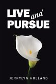 Live and Pursue (eBook, ePUB)