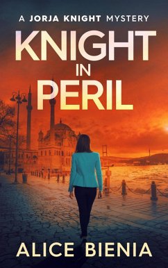 Knight In Peril (A Jorja Knight Mystery, #6) (eBook, ePUB) - Bienia, Alice