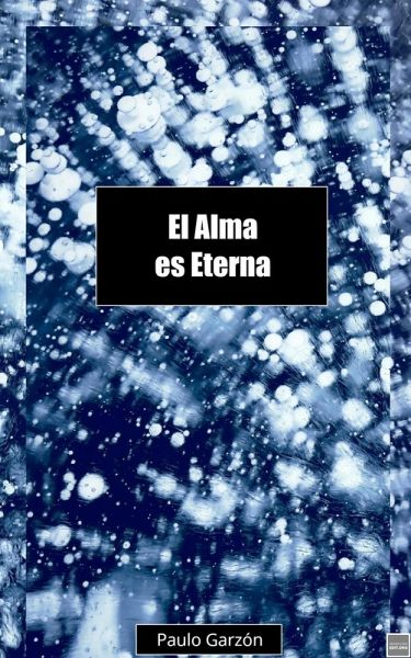 El Alma es Eterna (eBook, ePUB)
