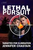 Lethal Pursuit (Targeted for Elimination, #2) (eBook, ePUB)