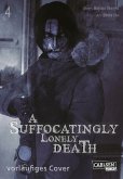A Suffocatingly Lonely Death Bd.4