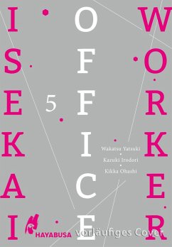 Isekai Office Worker Bd.5 - Irodori, Kazuki;Yatsuki, Wakatsu;Ohashi, Kikka