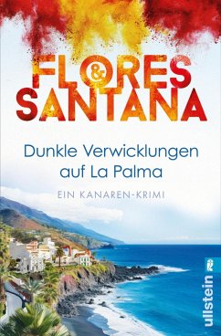 Dunkle Verwicklungen auf La Palma / Calderon und Rodriguez ermitteln Bd.1 (eBook, ePUB) - Flores & Santana