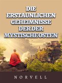 Die erstaunlichen geheimnisse der der mystische osten (Übersetzt) (eBook, ePUB)