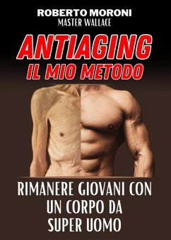 Manuale anti aging by Master Wallace (eBook, ePUB) - Moroni, Roberto