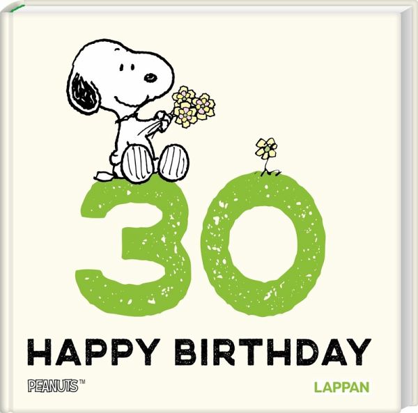 Peanuts Geschenkbuch: Happy Birthday zum 30. Geburtstag Peanuts Geschenkbuch: Happy Birthday zum 30. Geburtstag