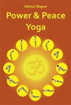Power and Peace Yoga - Wagner, Helmut