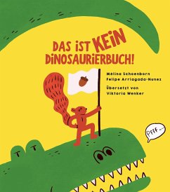 Das ist kein Dinosaurierbuch! - Schoenborn, Mélina