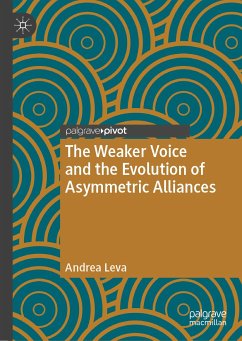 The Weaker Voice and the Evolution of Asymmetric Alliances (eBook, PDF) - Leva, Andrea