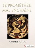 Le Prométhée mal enchaîné (eBook, ePUB) Le Prométhée mal enchaîné (eBook, ePUB)