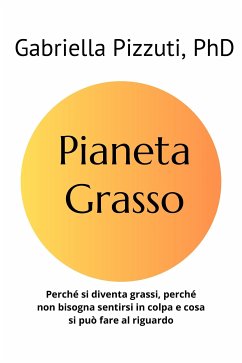 Pianeta Grasso (eBook, ePUB) - Pizzuti, Gabriella