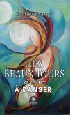 Les beaux jours si doux à danser (eBook, ePUB)