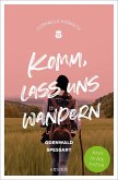 Komm, lass uns wandern. Odenwald und Spessart