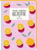 Meine liebsten Rezepte - Orangen