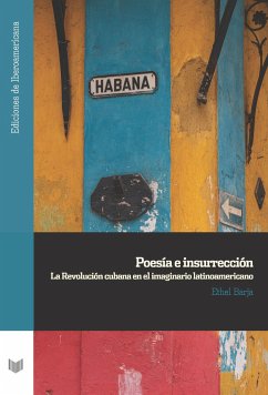 Poesía e insurrección : la Revolución cubana en el imaginario latinoamericano - Barja, Ethel