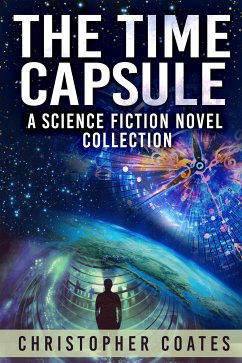 The Time Capsule (eBook, ePUB) - Coates, Christopher