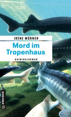 Mord im Tropenhaus (eBook, ePUB) - Mürner, Irène