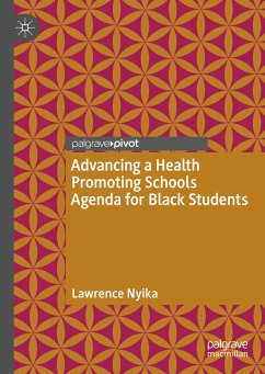 Advancing a Health Promoting Schools Agenda for Black Students (eBook, PDF) - Nyika, Lawrence