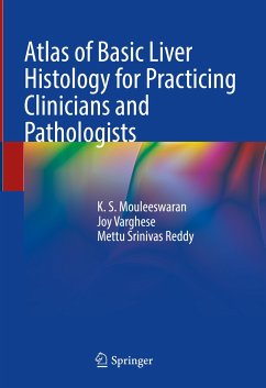 Atlas of Basic Liver Histology for Practicing Clinicians and Pathologists (eBook, PDF) - Mouleeswaran, K. S.; Varghese, Joy; Reddy, Mettu Srinivas