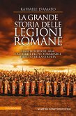 La grande storia delle legioni romane (eBook, ePUB)
