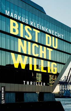 Bist du nicht willig (eBook, PDF) - Kleinknecht, Markus