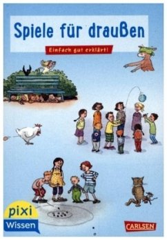 Pixi Wissen 64: Spiele für draußen - Fischer, Lucia