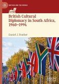British Cultural Diplomacy in South Africa, 1960¿1994