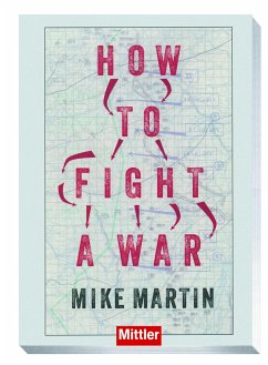How to fight a war - Martin, Mike