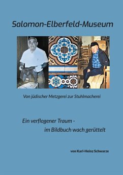 Salomon-Elberfeld-Museum. Von jüdischer Metzgerei zur Stuhlmacherei (eBook, ePUB) - Schwarze, Karl-Heinz