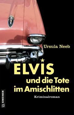 Elvis und die Tote im Amischlitten (eBook, ePUB) - Neeb, Ursula