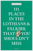 111 Places in the Lothians and Falkirk That You Shouldn't Miss