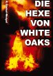 Die Hexe von White-Oaks - Bild 1