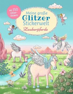 Meine große Glitzer-Stickerwelt Zauberpferde - van der Straeten, Gabi