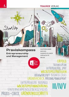 Praxiskompass Entrepreneurship III/IV/V + TRAUNER-DigiBox - Austerhuber, Elke;Moises, Petra;Najand-Ellmer, Monika
