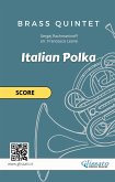 Brass Quintet &quote;Italian Polka&quote; score (fixed-layout eBook, ePUB)