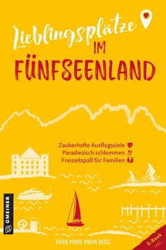 Lieblingsplätze im Fünfseenland (eBook, PDF) - Geiss, Heide Marie Karin