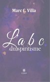 L'a b c du spiritisme (eBook, ePUB)