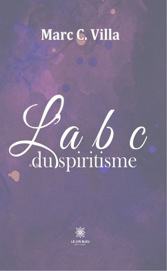 L'a b c du spiritisme (eBook, ePUB) - Villa, Marc C.