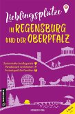 Lieblingsplätze in Regensburg und der Oberpfalz (eBook, PDF)