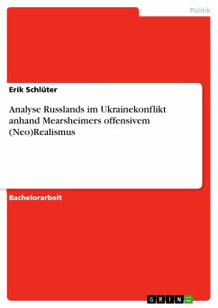 Analyse Russlands im Ukrainekonflikt anhand Mearsheimers offensivem (Neo)Realismus (eBook, PDF) - Schlüter, Erik