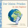 Der kleine Frieden ist dein Begleiter - Bild 1