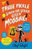Trixie Pickle - Strich für Strich gegen Mobbing