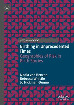 Birthing in Unprecedented Times (eBook, PDF) - von Benzon, Nadia; Whittle, Rebecca; Hickman-Dunne, Jo