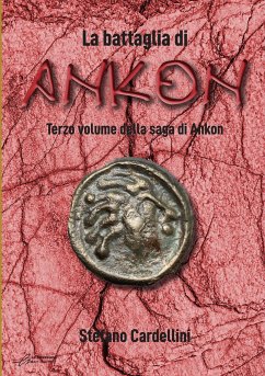 La battaglia di Ankon (eBook, ePUB) - Cardellini, Stefano