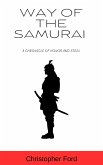 Way of the Samurai: A Chronicle of Honor and Steel (eBook, ePUB)