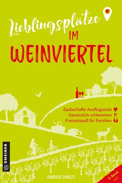 Lieblingsplätze im Weinviertel (eBook, ePUB) - Dienstl, Gabriele