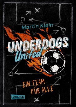 Underdogs United - Ein Team für alle - Klein, Martin
