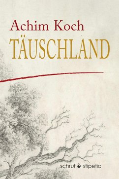 Täuschland - Koch, Achim