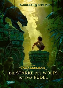 Disney - Dangerous Secrets 6: Das Dschungelbuch: Die Stärke des Wolfs ist das Rudel - Disney, Walt;Peterson, Scott;Pruett, Joshua