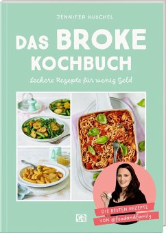 Das BROKE Kochbuch - Kuschel, Jennifer